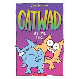 It's Me, Two. a Graphic Novel (Catwad #2): Volume 2 -- Jim Benton